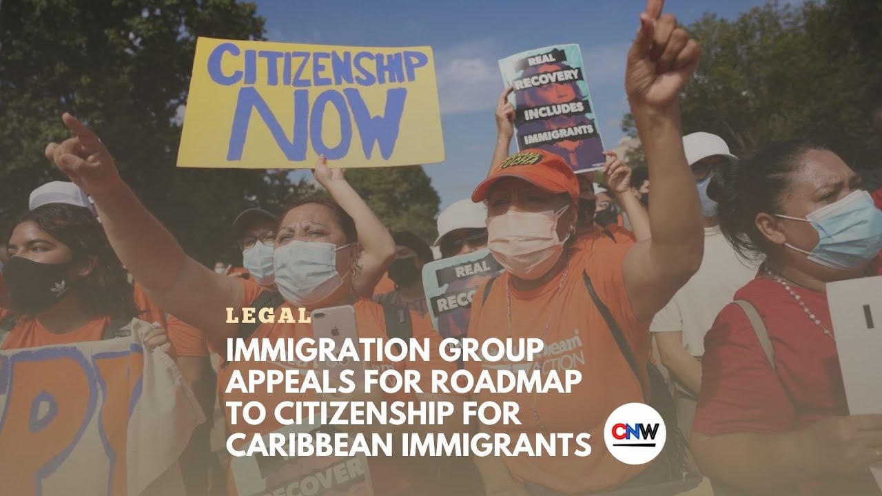 Immigration Group Appeals for Roadmap to Citizenship for Caribbean Immigrants